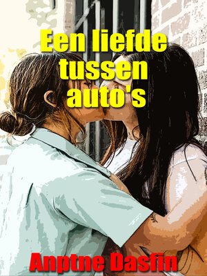 cover image of Een liefde tussen auto's
